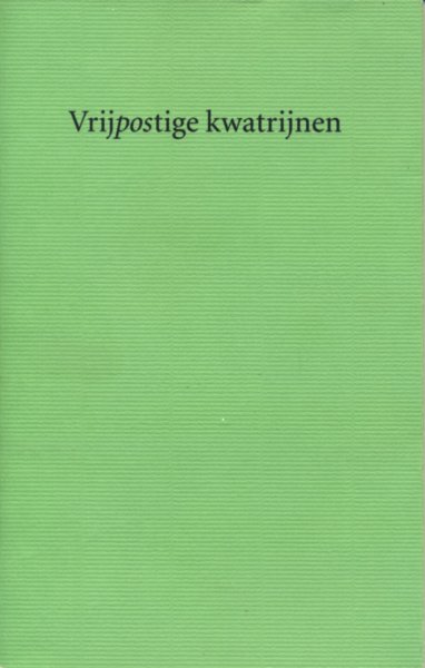 Kempen, Michiel van (redactie)/Diverse auteurs - Vrijpostige kwatrijnen. Een huldebundel voor Hugo Pos