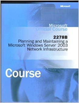 microsoft - 2278B planning and maintaining a microsoft windows server 2003 network infrastructure Course