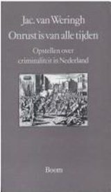 Onrust is van alle tijden - opstellen over criminaliteit in Nederland