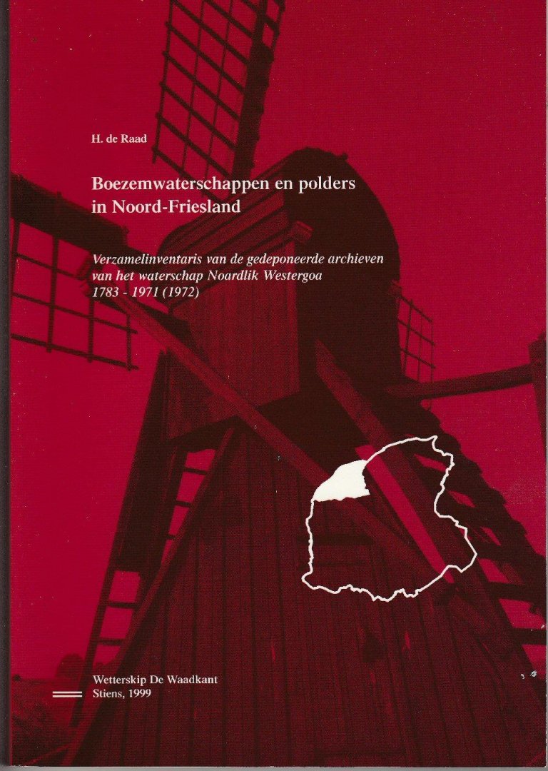 Raad, H. de - Boezemwaterschappen en polders in Noord-Friesland / druk 1