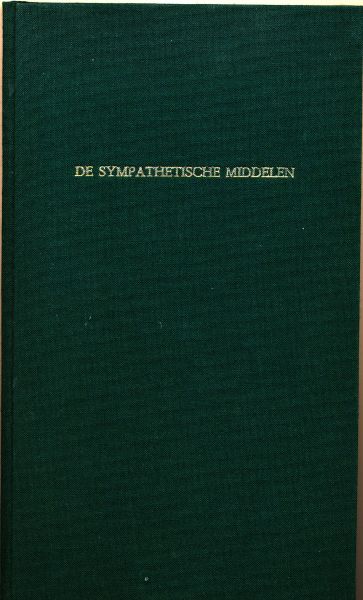 Most, Dr. G.F. - De Sympathetische middelen en Geneeswijzen, of het gebruik van Amuletten, Bezweringen Magtspreuken enz. in de Geneeskunde, Onderzocht, historisch-kritisch behandeld en naar de natuur verklaard
