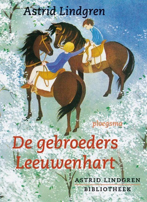 Astrid Lindgren - De gebroeders Leeuwenhart