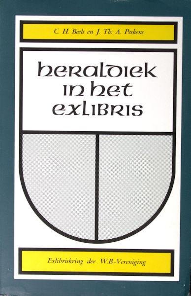 Beels, C.H. & J.Th.A. Peskens. - Heraldiek in het exlibris.