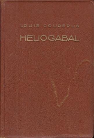 COUPERUS, Louis - Heliogabal. Einzig berechtigte Übertragung aus dem Holländischen und Bearbeitung von Else Otten. (Luxe bandvariant).