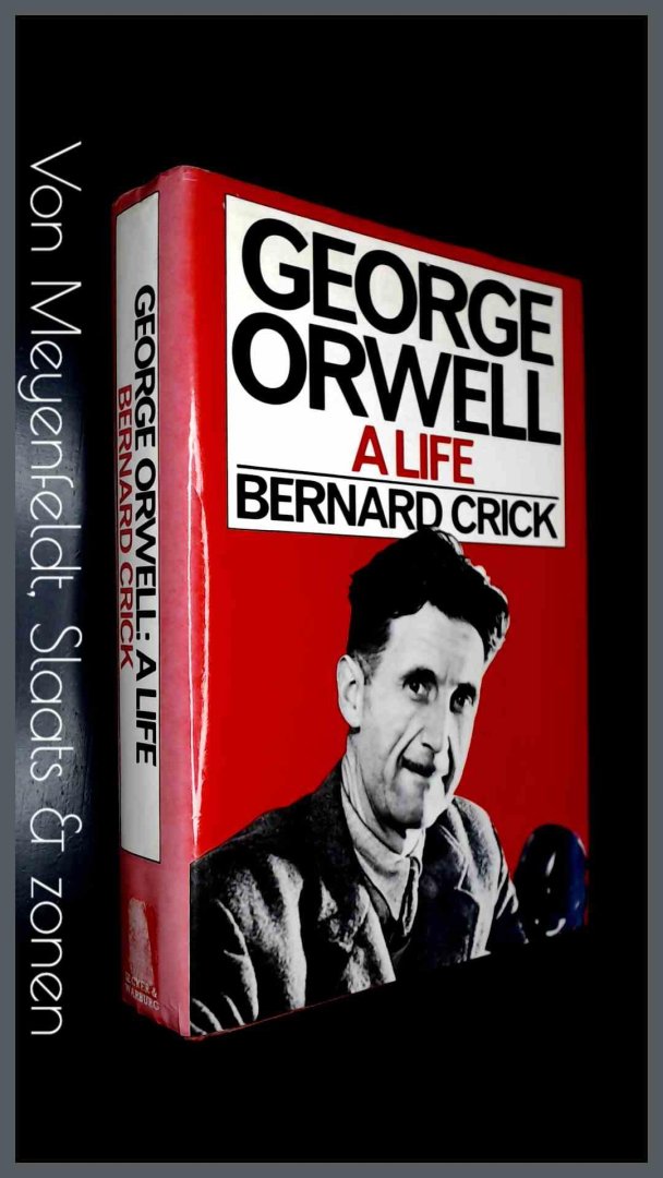 Crick, Bernard - George Orwell - A life