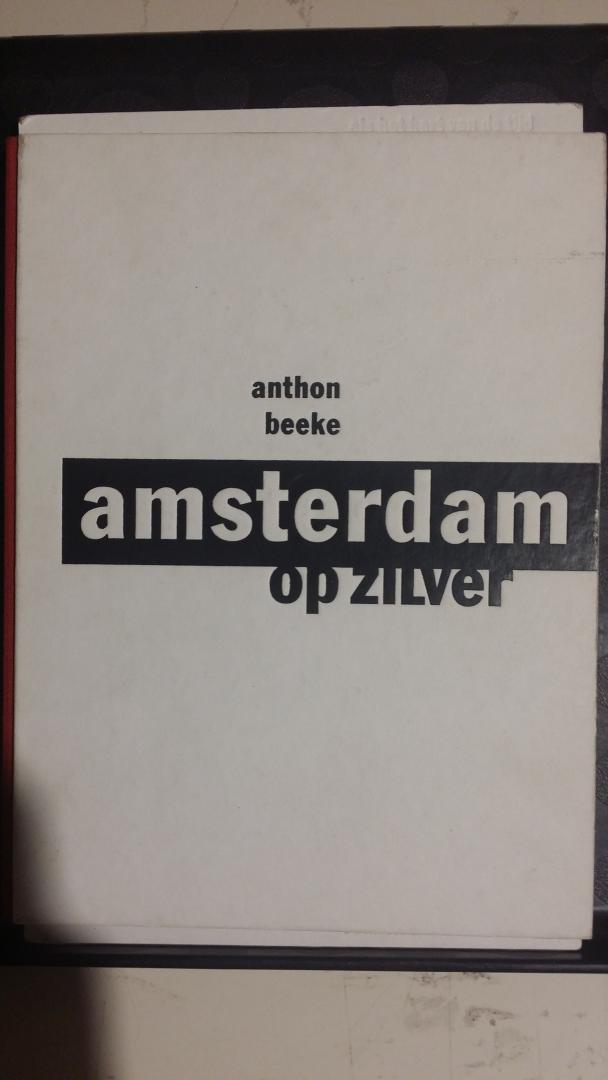 Beeke, Anthon, Mak,Geert en Happee, Sacha - Amsterdam op steen + Amsterdam op zilver