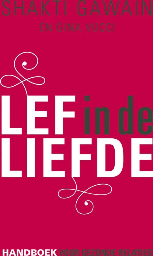 Gawain, Shakti, Vucci, Gina - Lef in de liefde