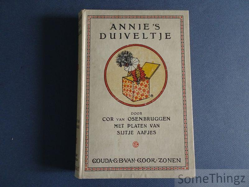 Osenbruggen, Cor van. - Annie's duiveltje. Met vier platen van Sijtje Aafjes.