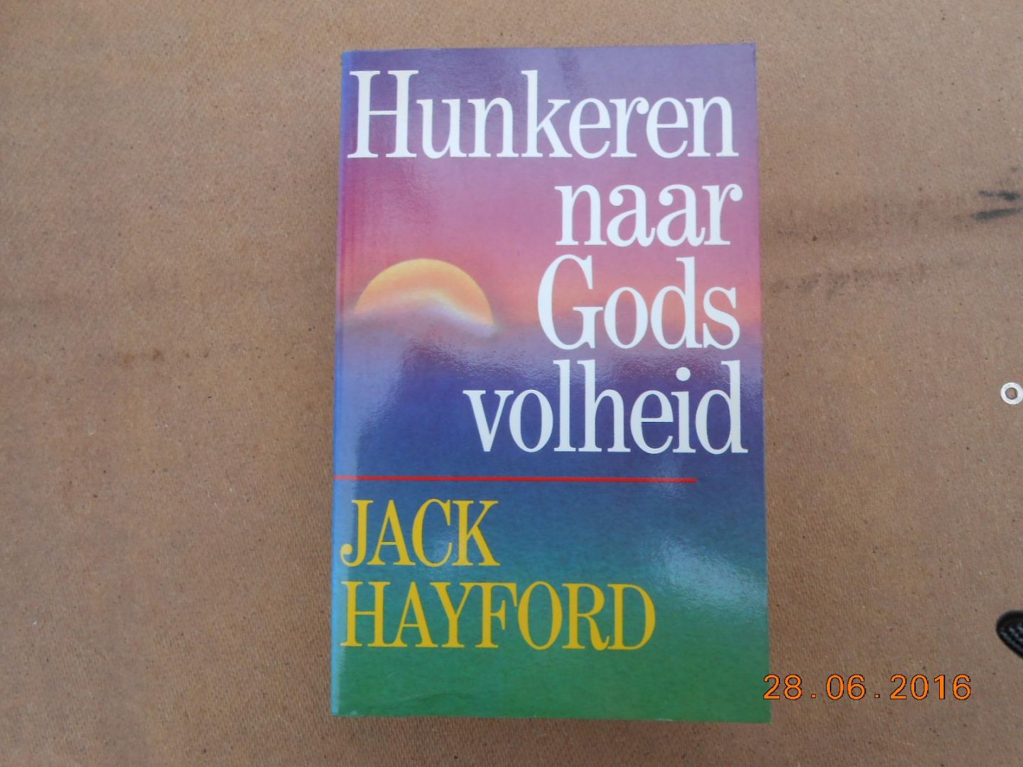 Hayford Jack - Hunkeren naar gods volheid / druk 1