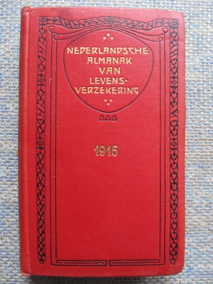 Gosler, W. - NEDERLANDSCHE ALMANAK VAN LEVENSVERZEKERING VOOR 1915 (23e jaargang)
