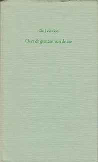 GEEL, Chr.J. van - Over de grenzen van de zee.
