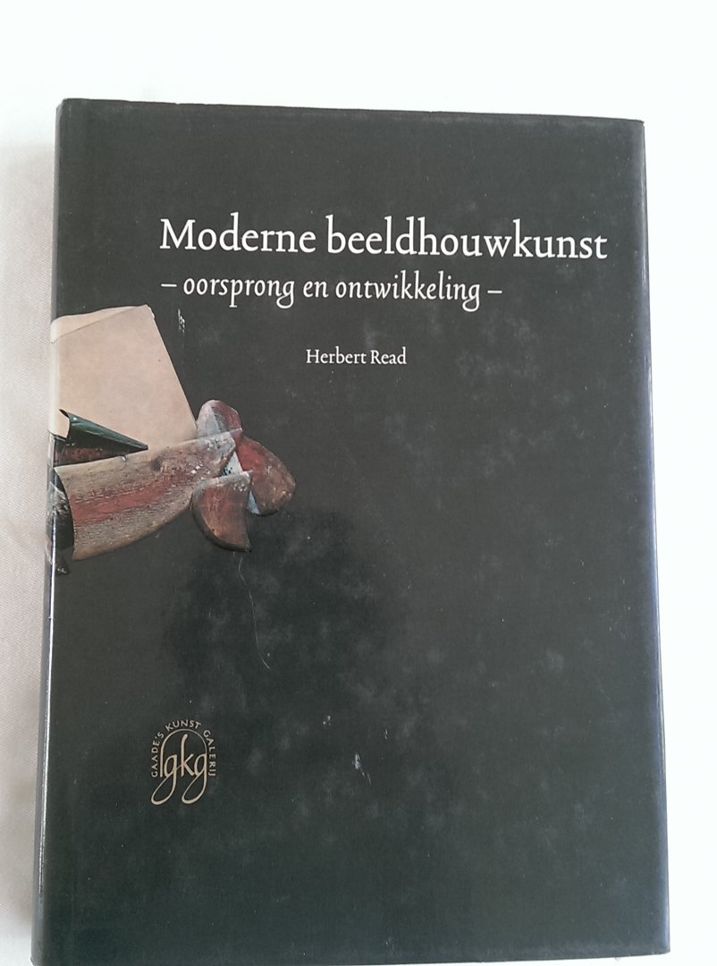 Read, Herbert - Moderne beeldhouwkunst. Oorsprong en ontwikkeling