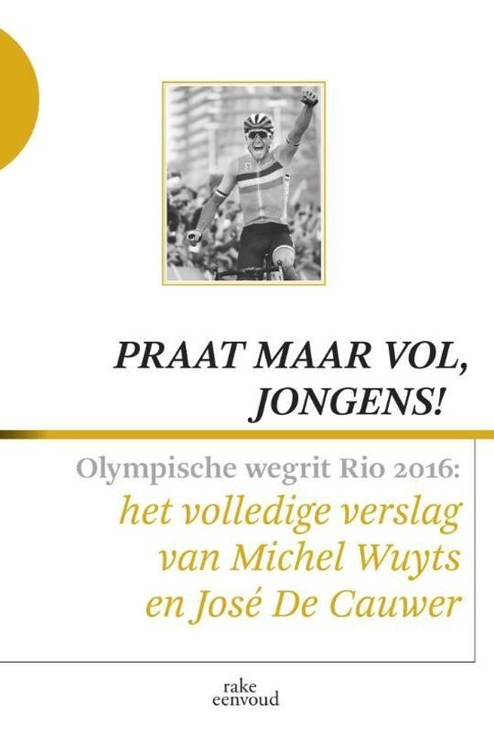 Duvillier, Jeroen, Brake, Wim te - Praat maar vol, jongens!