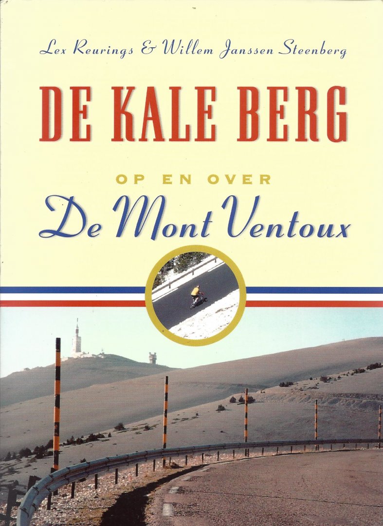 Reurings, Lex en Janssen Steenberg, Willem - De kale berg -Op en over De Mont Ventoux