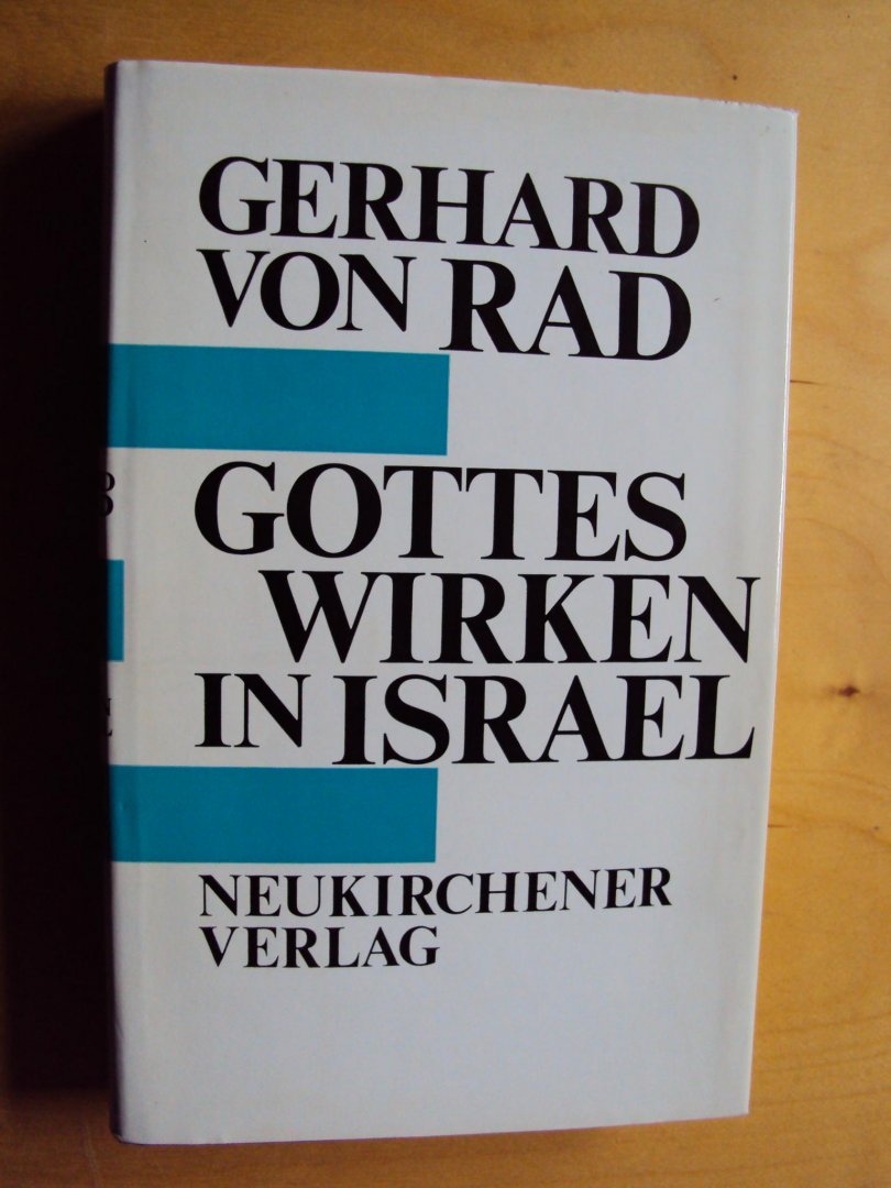 Rad, Gerhard von - Gottes Wirken in Israel. Vorträge zum Alten Testament