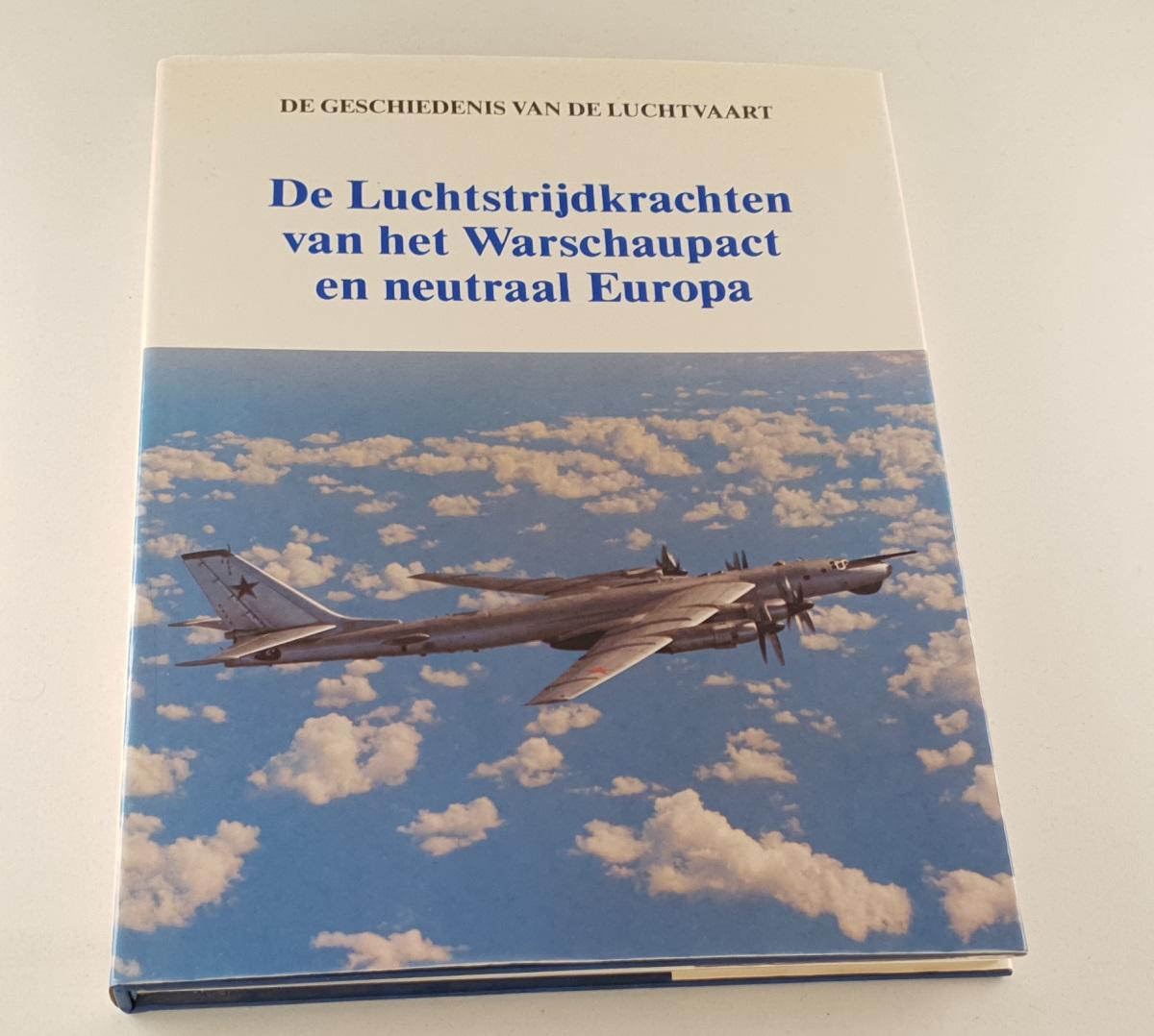 Robinson, Anthony - De Luchtstrijdkrachten van het Warschaupact en neutraal Europa / De geschiedenis van de luchtvaart