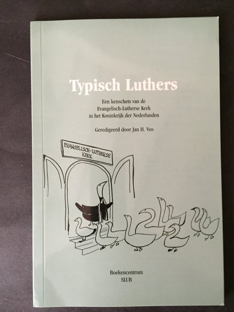 Vos, Jan H. - Typisch Luthers