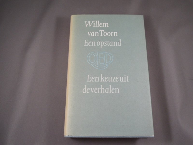 Toorn, Willem van - Een opstand (Een keuze uit de verhalen)