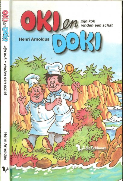 Arnoldus, Henri .. met illustraties van Carol Voges - Oki en Doki zijn ..  kok - vinden een schat