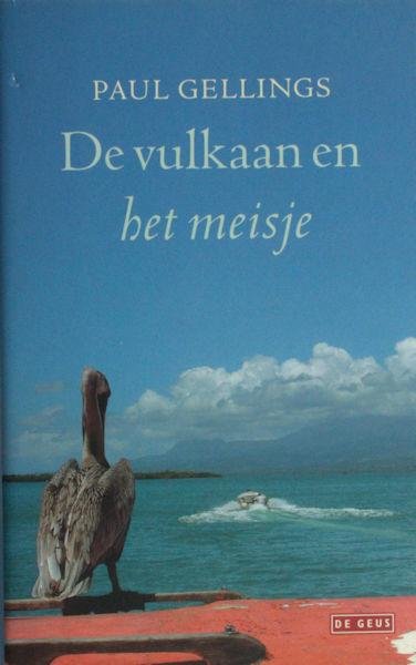 Gellings, Paul. - De vulkaan en het meisje.