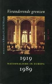 BOSCH, A & WESSELS, L.H.M - Nationalisme in Europa, 1919 - 1989. Veranderende grenzen.