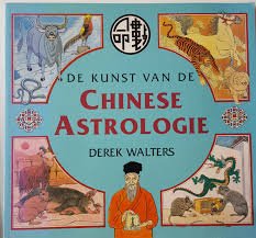 WALTERS, DEREK - DE KUNST VAN DE CHINESE ASTROLOGIE