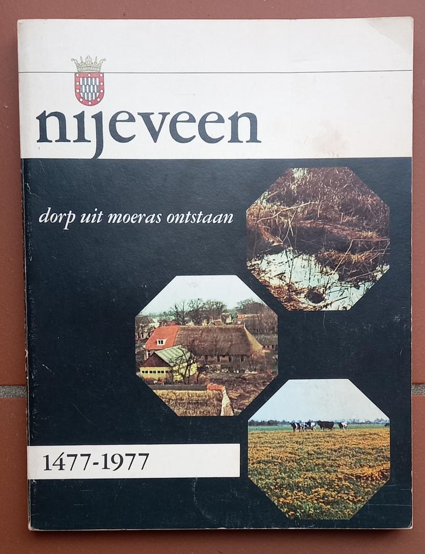 Duiven, J.G. / Fransen, Ge (eindredactie) - Nijeveen - dorp uit het moeras ontstaan (1477-1977)