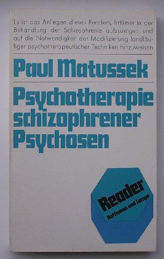 MATUSSEK, PAUL, - Psychotherapie schizophrener Psychosen.