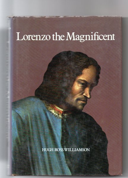 Williamson Ross Hugh - Lorenzo the Magnificent
