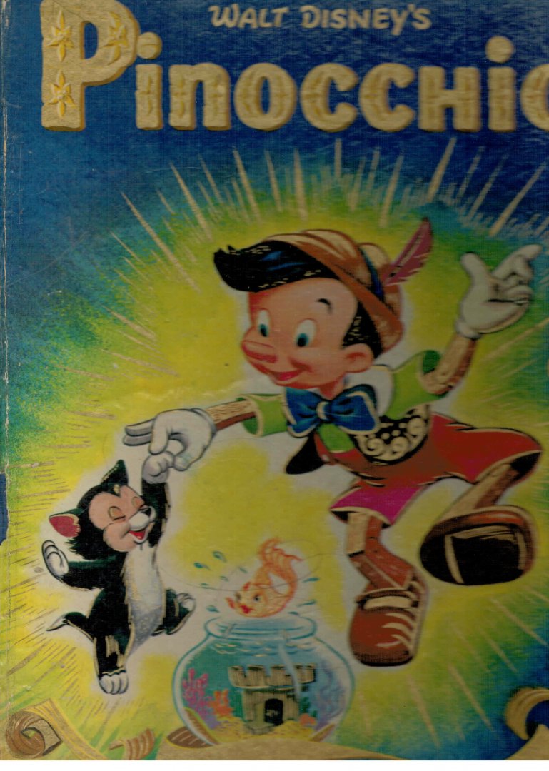 Disney, Walt - Walt Disney's Pinocchio. De avonturen van Pinocchio met tekeningen van Walt Disney naar de gelijknamige film en naar het verhaal van Collodi