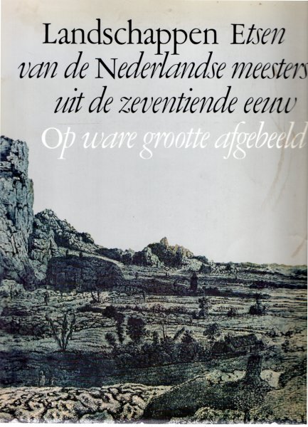 Groot, I. de - Landschappen. Etsen van de Nederlandse meesters uit de zeventiende eeuw