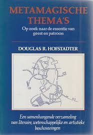 Hofstadter, Douglas R. - Metamagische thema's. Een samenhangende verzameling van literaire, wetenschappelijke en artistieke beschouwingen