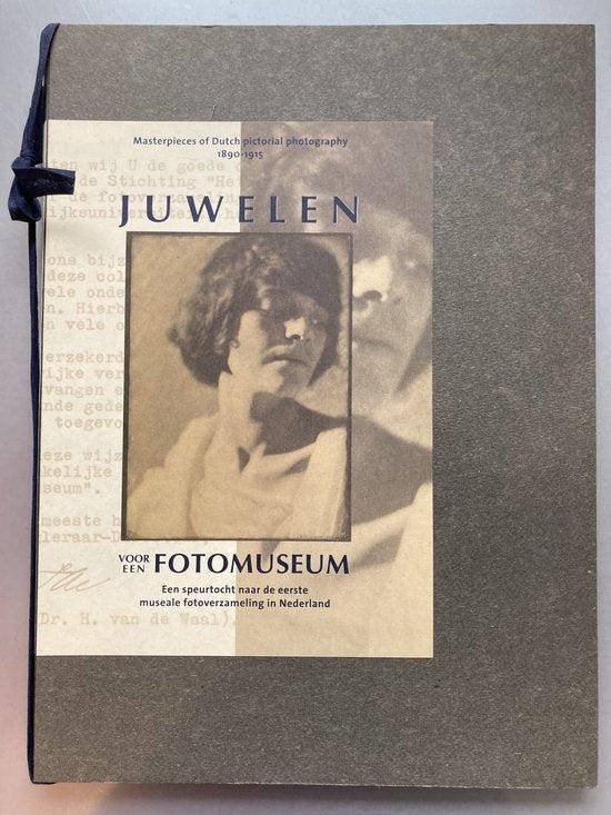  - Juwelen voor een fotomuseum=Masterpieces of Dutch photography 1890-1915 / druk 1