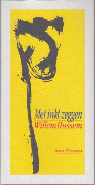 Hussem, Willem - Met inkt zeggen.