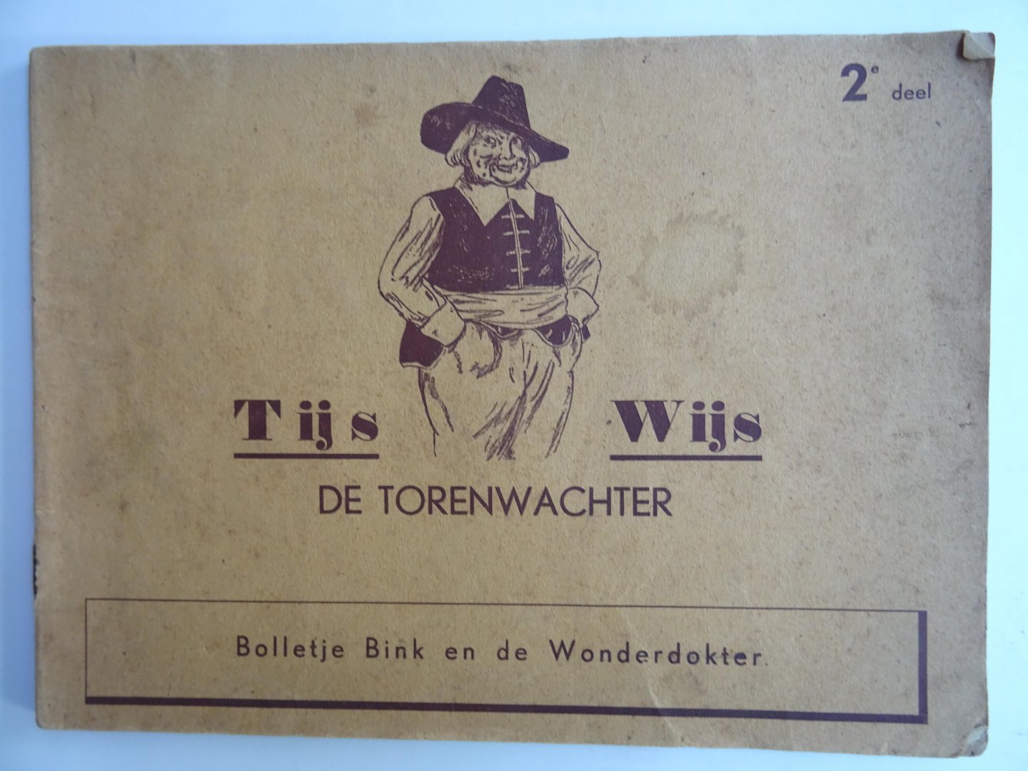  - Tijs Wijs De torenwachter. 2e deel: Bolletje Bink en de Wonderdokter.