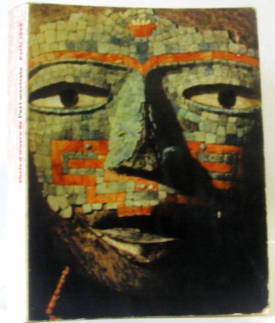 (catalogus) - Chefs d'oeuvre de l'art mexicain. petit palais paris avril-juin 1962