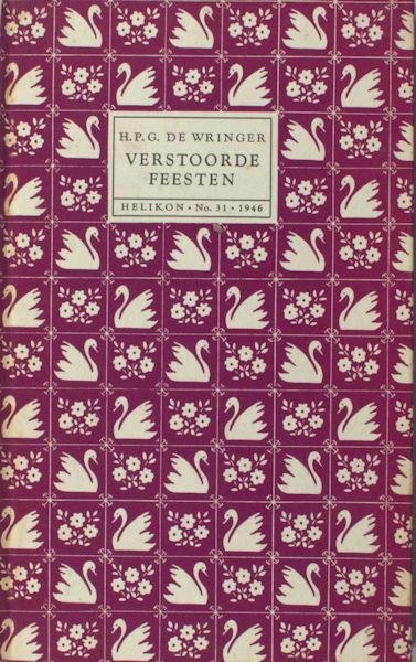 Wringer, H.P.G. de. - Verstoorde feesten.
