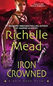 Mead, Richelle - Iron Crowned