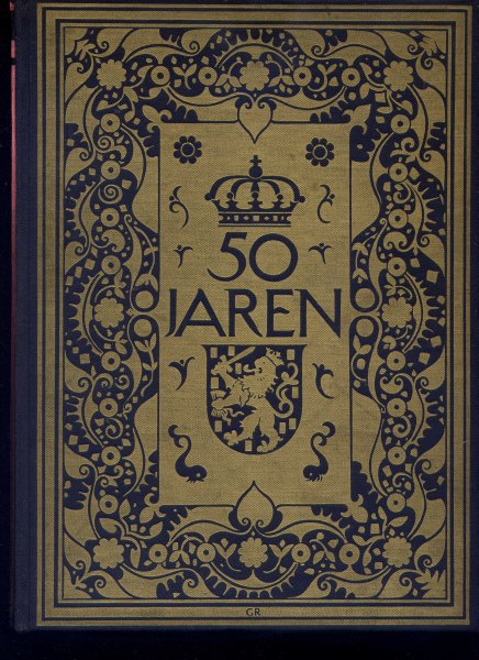 BEELAERTS VAN BLOKLAND, JHR MR. F. (inleiding) - Vijftig Jaren - Officieel gedenkboek ter gelegenheid van het gouden regeringsjubileum van Hare Majesteit KONINGIN WILHELMINA - HELENA, PAULINE, MARIA 1898-31 augustus - 1948