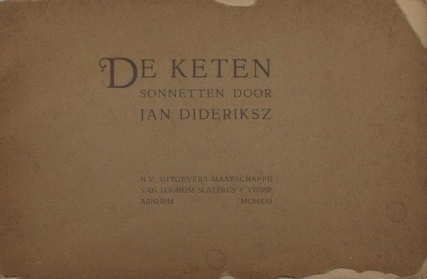 Dideriksz, Jan (=Jan Jacob Thomson). - De keten. Sonnetten
