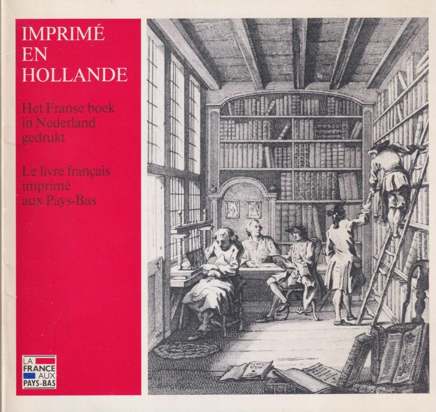 Boxsel, Matthijs van - Imprimé en Hollande: het Franse boek in Nederland gedrukt |  Le livre français imprimé aux Pays-Bas