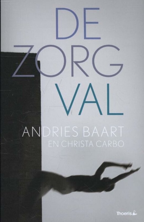 Andries Baart - De zorgval
