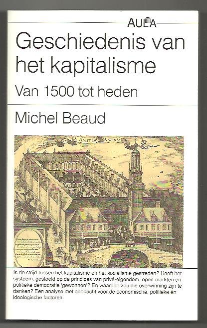 Beaud, M. - Geschiedenis van het kapitalisme van 1500 tot heden