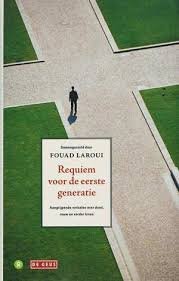 Laroui, Fouad - Requiem voor de eerste generatie. Aangrijpende verhalen over dood, rouw en verder leven