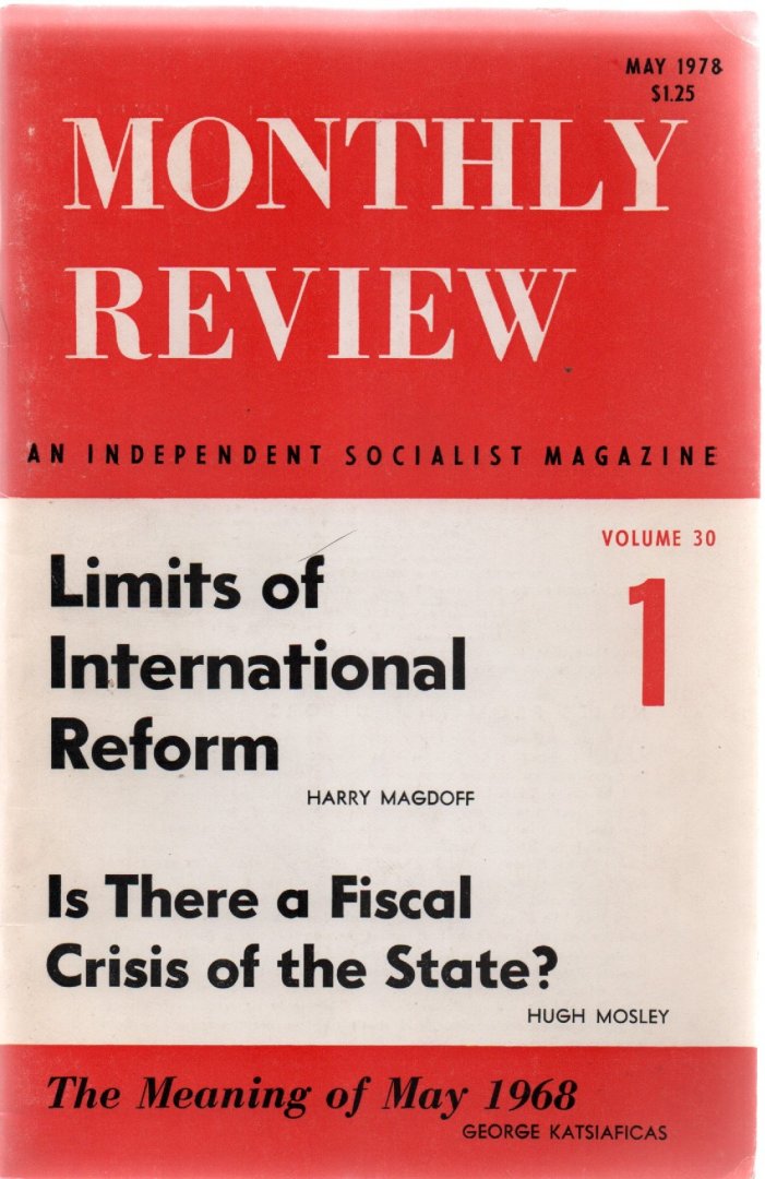 Monthly Review - Monthly Review Volume 30 1 (Magdoff: Limits of International Reform; Mosley: Is there a fiscal crisis of the state)