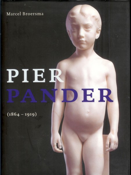 Broersma, Marcel - Pier Pander (1864-1919)