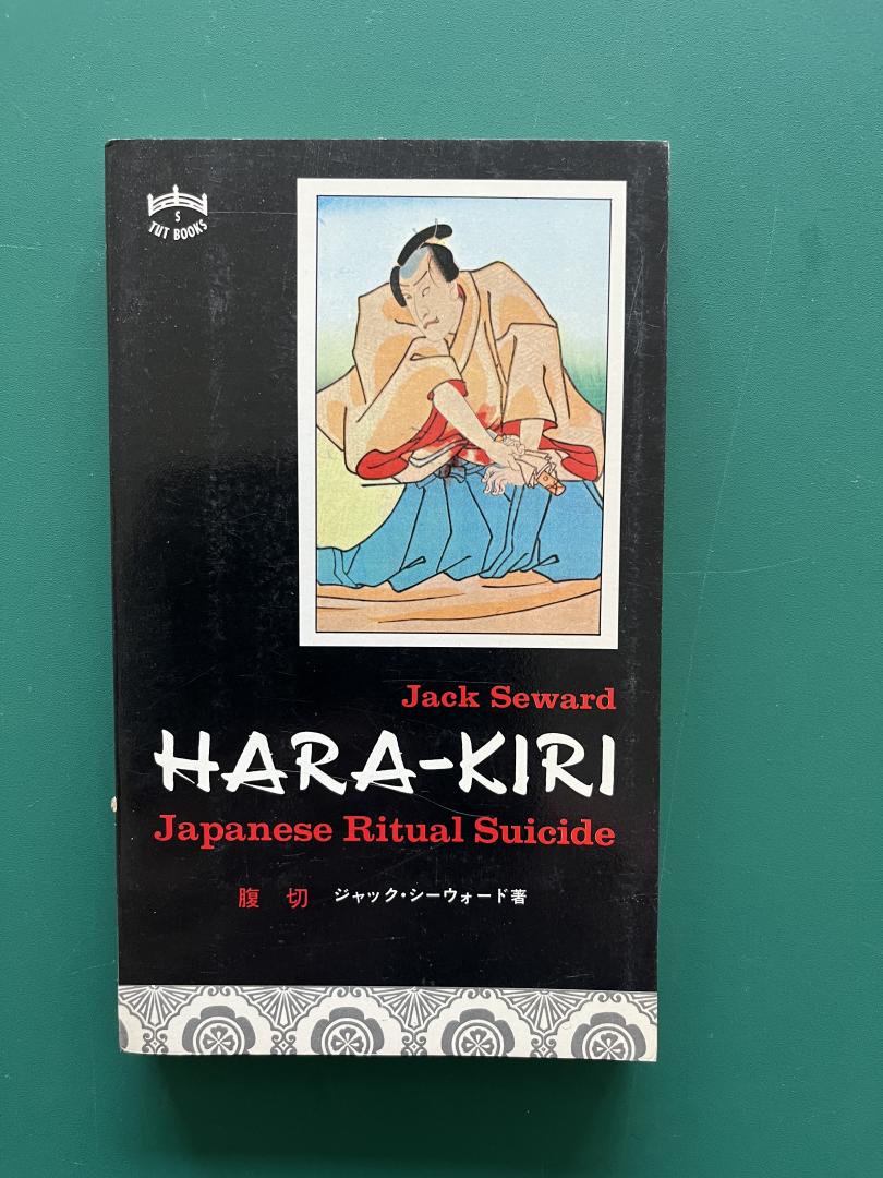 Sewald, Jack - Hara-Kiri. Japanese Ritual Suicide
