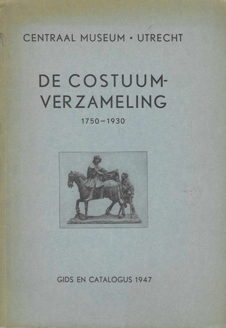 Niet vermeld - De Costuumverzameling 1750 - 1930