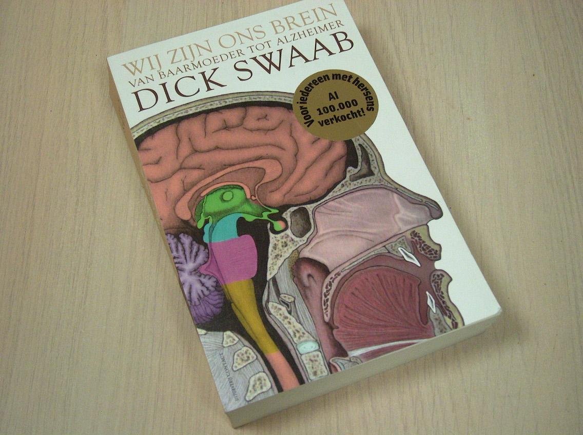 Swaab, Dick - Wij zijn ons brein / van baarmoeder tot alzheimer
