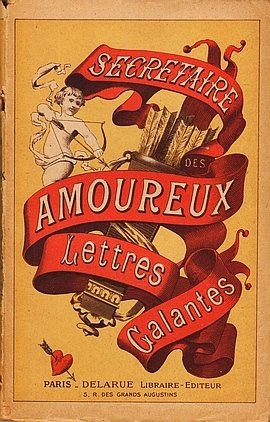 DUMONT, Étienne - Le Secrétaire des amoureux. Lettres galantes.